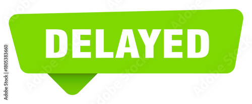 delayed green sign isolated on transpatent background. delayed sticker
