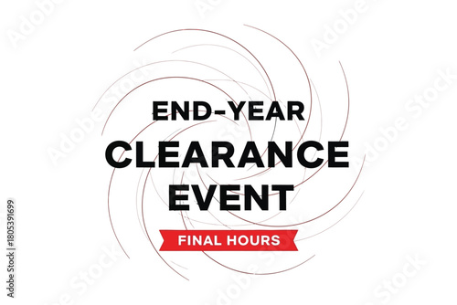 End-year clearance event with final hours announcement on a white background.