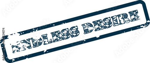 This bold rubber stamp features the phrase Endless Desire in a striking distressed style