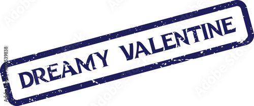 Blue textured ink stamp impression with the romantic phrase Dreamy Valentine clearly visible