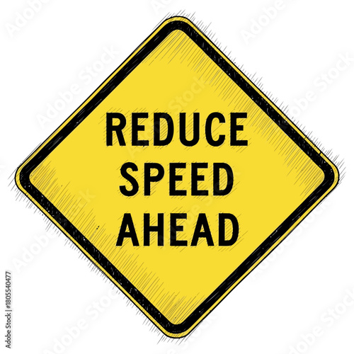 Hand Drawn Style Yellow Reduce Speed Ahead Traffic Warning Sign