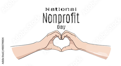 Celebrate National Nonprofit Day with heartfelt support and appreciation for their vital community contributions making a difference with love and kindness