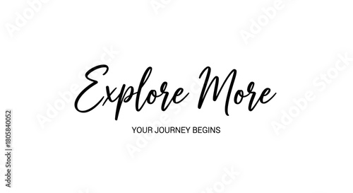 Explore More text with the tagline Your Journey Begins in black on white.