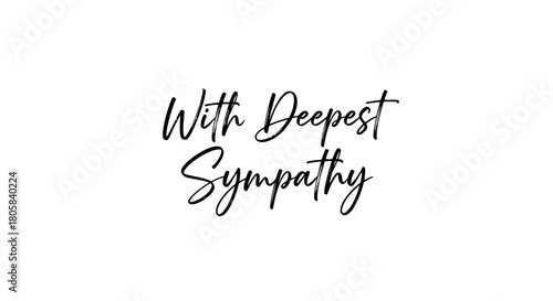 Elegant black and white text expressing condolences, offering heartfelt sympathy and support.
