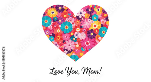 A vibrant floral heart filled with various colorful flowers, expressing love for mom on a white background, perfect for Mother's Day.