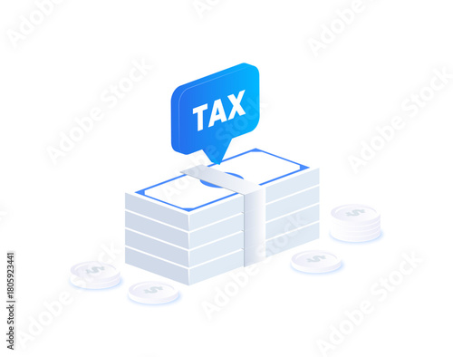 Isometric tax payment illustration with money stacks, coins, modern financial concept design