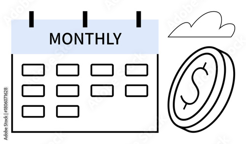 Monthly calendar alongside a dollar coin and simple cloud outline, emphasizing regular budgeting, payment cycles, financial goals, time management, economic planning, savings, and expense tracking. A