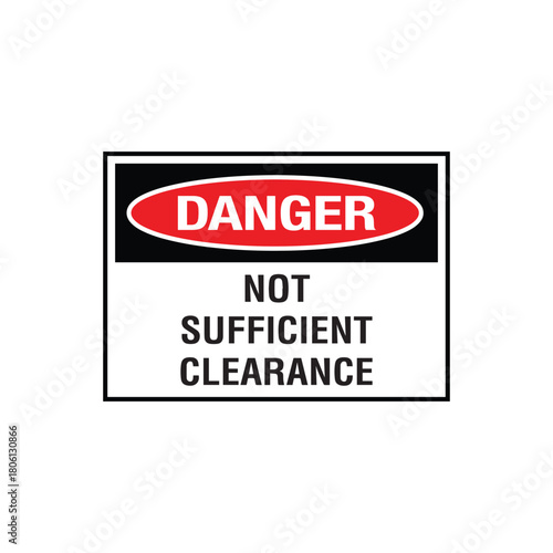 DANGER: SUFFICIENT CLEARANCE - Overhead Obstruction Warning - Ensure Safe Passage for Vehicles and Loads