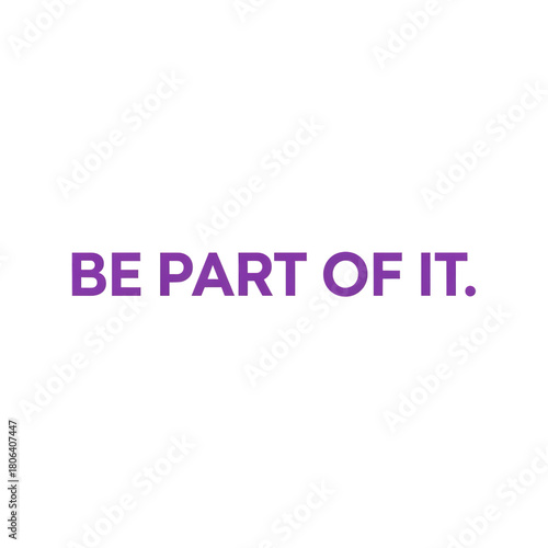 Purple be part of it text for digital marketing campaign
