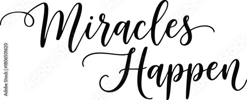 Miracles Happen Calligraphic Text Design