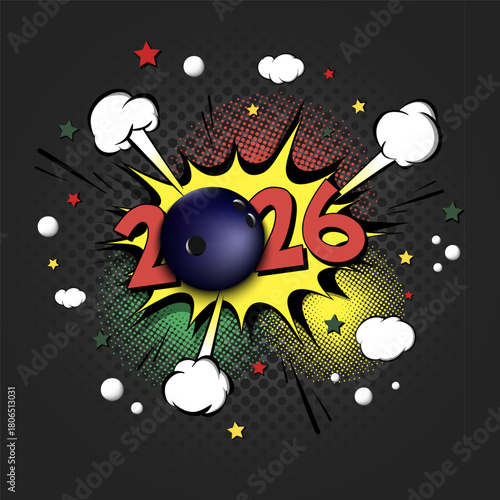 New Year numbers 2026 and bowling ball in pop art style. Comic text on speech bubbles background. Sound effect. Design Pattern for greeting card, banner, vintage comics, poster. Vector illustration