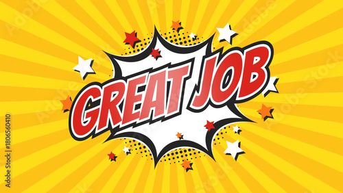 GREAT JOB – Comic Pop Art text video. Vintage colorful cartoon image with explosion of speech bubble message