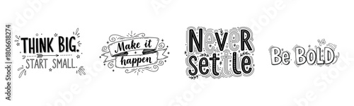 Inspirational quotes set: think big, make it happen, never settle, be bold motivational typography