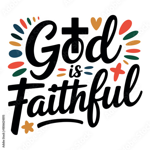 The phrase 'God is faithful' is presented in a decorative, handwritten font with colorful accents.