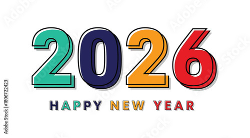 The year 2026 is presented in a playful, colorful font, wishing everyone a happy new year, isolated on the design is simple, modern, and eyecatching