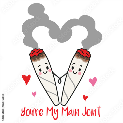 You’re My Main Joint Stoner Design, Cute Stoner Girl Vector, Cannabis Valentines ClipArt, Pretty Weed Sublimation
