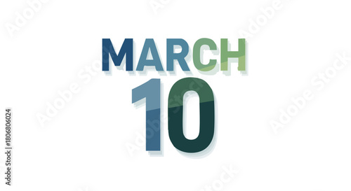 March tenth date announcement with shadowed typography on a white backdrop background illustration for promotional materials and events schedule