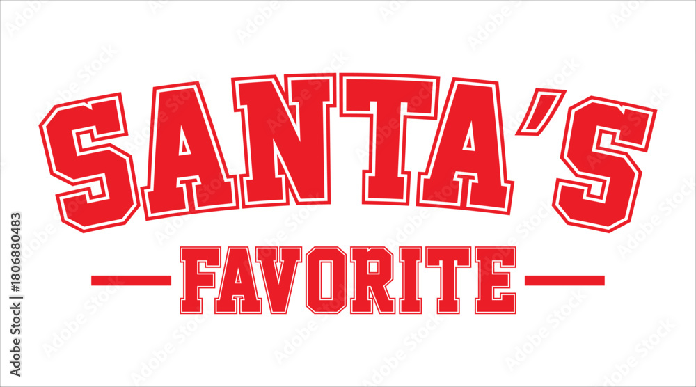 Naklejka premium Santa’s Favorite Christmas T Shirt Design