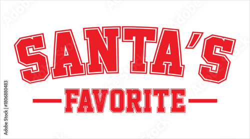 Santa’s Favorite Christmas T Shirt Design