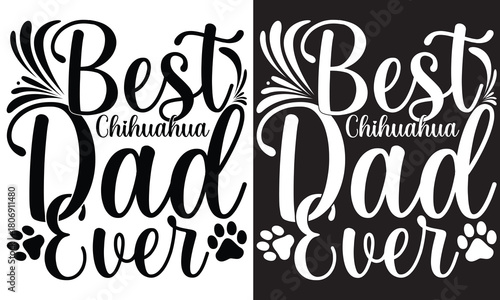 Best Chihuahua Dad Ever