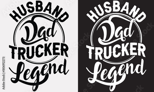 Husband Dad Trucker Legend