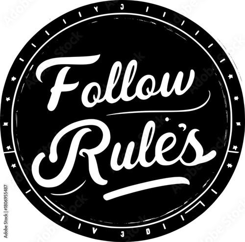 Follow Rules Typography in Black Circle