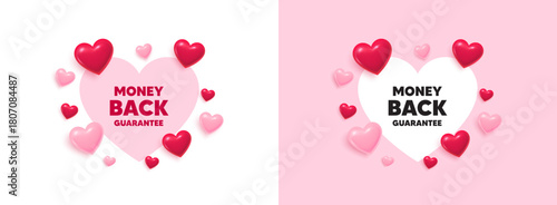 Money back guarantee heart shaped banner. 3d flying hearts. Money back guarantee tag. Promo offer sign. Advertising promotion symbol. Valentines day greeting card. Cute 3d love hearts. Vector