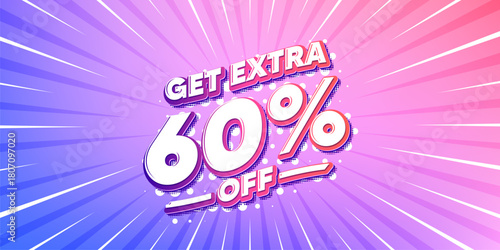 Extra discount sun rays gradient banner. Light burst background. Get Extra 60 percent off Sale. Discount offer price sign. Special offer symbol. Save 60 percentages. Gradient sun rays. Vector