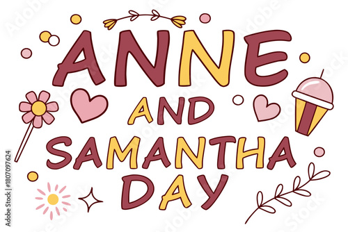 ANNE AND SAMANTHA DAY vector illustration