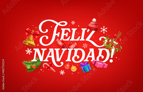 Feliz Navidad spanish Happy New Year quote greeting card. Red vector holiday poster with golden bell, hat and gloves, mistletoe branch and fir tree with Christmas balls, snowflakes, gifts and candy