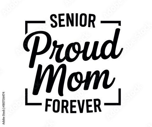 A proud mom celebrates her senior child's achievement with a heartwarming and enduring sense of pride.