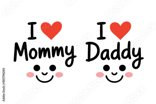 Cute illustration of 'I love Mommy' and 'I love Daddy' with happy smiling faces and red hearts.
