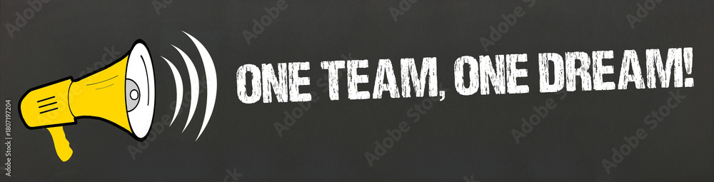 Naklejka premium one team, one dream!