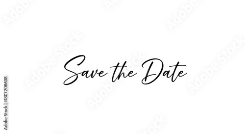 An elegant 'Save the Date' message in black cursive script on a clean white background, ideal for wedding or event announcements.