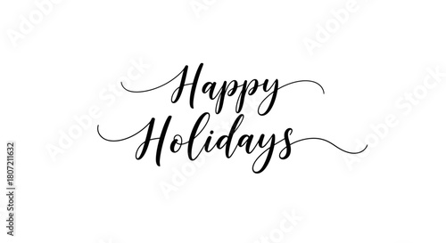 Happy Holidays in elegant black script font on a clean white background, conveying festive greetings for the season.
