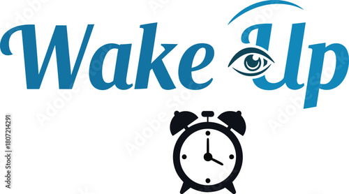 Wake up design with eye icon alarm clock and stylized text promoting morning freshness and alertness illustration for motivation and getting up early featuring design with a simple and inviting style