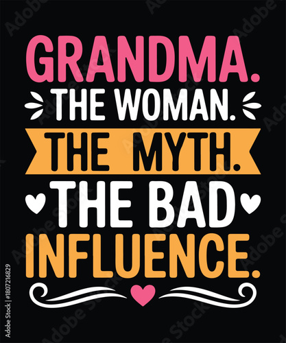 A fun artistic grandma lifestyle themed typography graphic ideal for print on demand and clothing prints.
