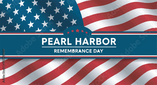 Pearl Harbor Remembrance Day vector banner with USA flag patriotic background