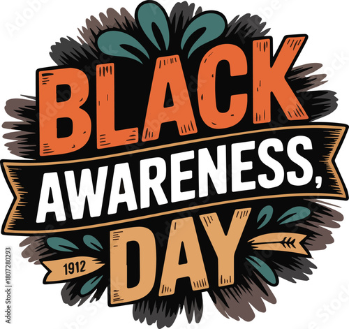 Black Awareness Day 1912 orange and white text graphic lettering