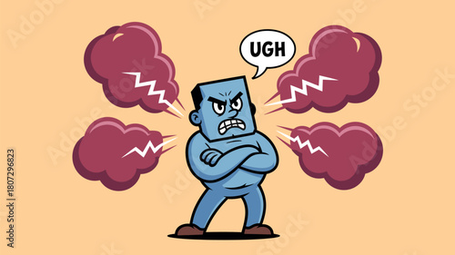 An angry, blue cartoon character stands with arms crossed, emitting puffs of smoke and saying "UGH" as a representation of frustration and annoyance.