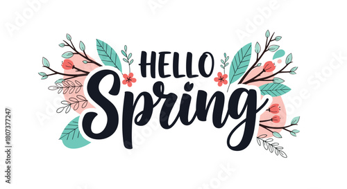 The phrase "Hello Spring" in elegant script embellished with flowers and leaves welcomes the new season.
