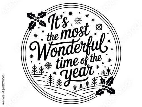 It's the most wonderful time of the year holiday design with festive winter elements.