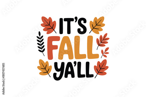 It s fall y all text with autumn leaves and floral elements