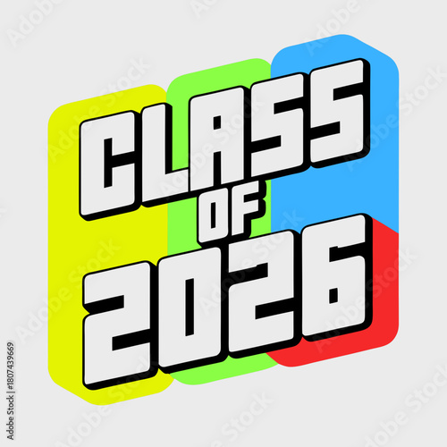 A modern class of 2026 design featuring bold, outlined text against a backdrop of colorful, rounded rectangles, isolated on, perfect for graduation