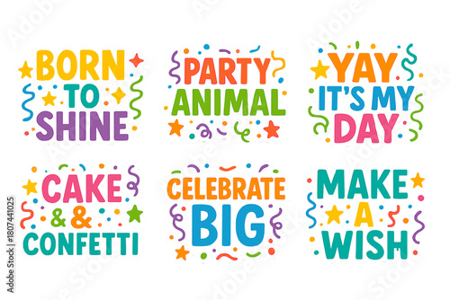Celebration phrases flat icon set. featuring expressions: born to shine, party animal, yay it's my day, cake confetti, celebrate big, make a wish