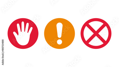Set of red stop hand symbol, orange exclamation mark icon, and red prohibition sign illustrating danger, caution, warning, and restricted access concept