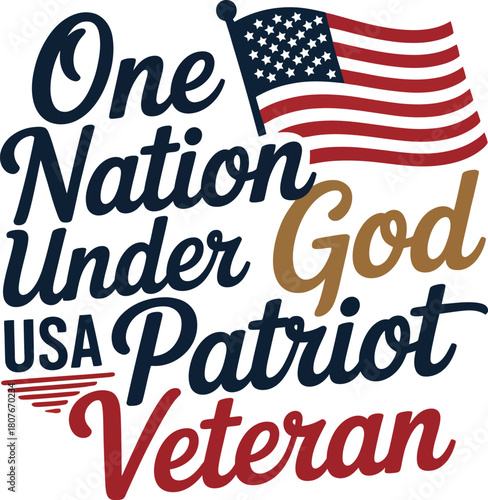 One nation under usa patriot veteran, a design with an american flag, representing national loyalty