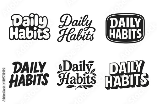 Harmonious Lettering Styles. Daily habits. Set lettering. harmonious lettering variations of the same emblematic concept, each with different