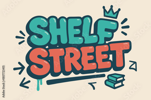 Colorful Graffiti Design. Shelf Street ? Graffiti Simplified; thick bubble/block letters on a tilted baseline; flat spray fills with bold outline and a few