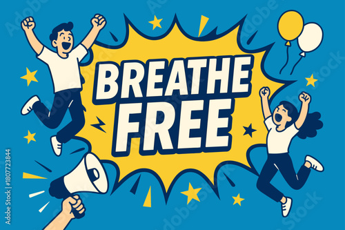 Breathe Free Burst. Breathe Free banner, flat vector illustration, bold oversized text inside comic burst banner, cartoon characters jumping and shouting
